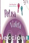 Libri: PELUSA VIOLETA - UBAGO MOLINA, BEATRIZ