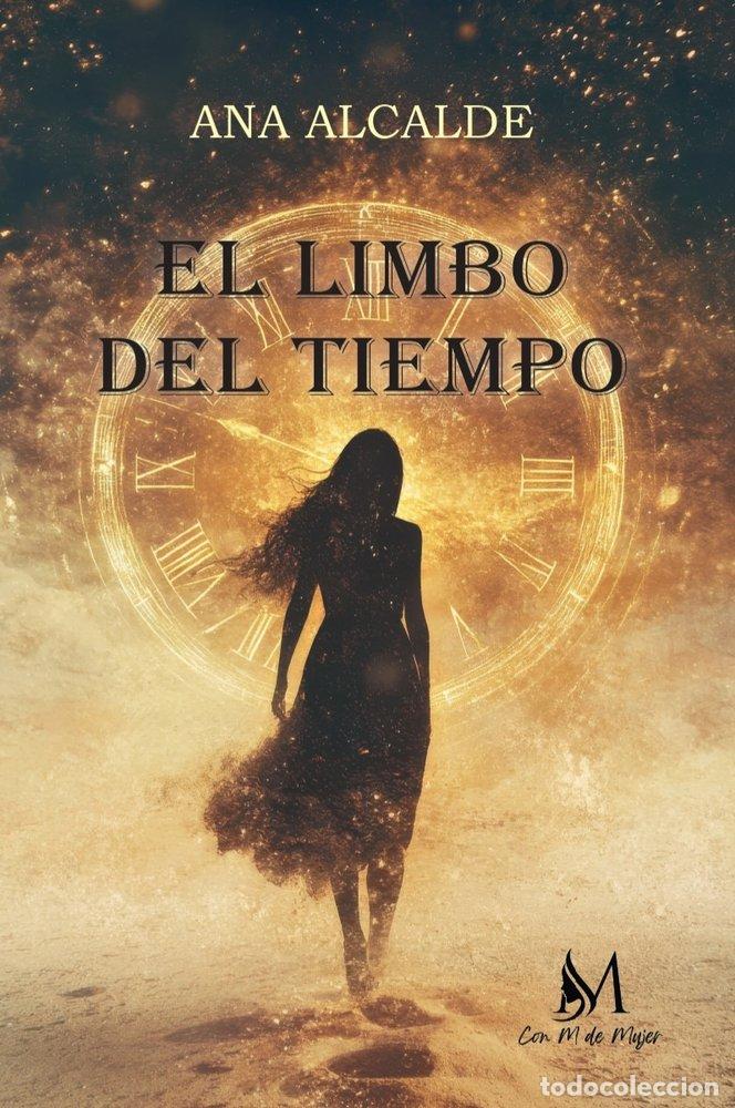 Libros: EL LIMBO DEL TIEMPO - ALCALDE, ANA