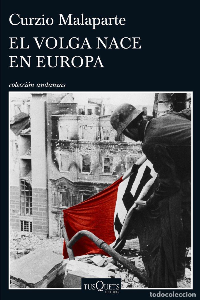 Livres: VOLGA NACE EN EUROPA,EL - MALAPARTE, CURZIO