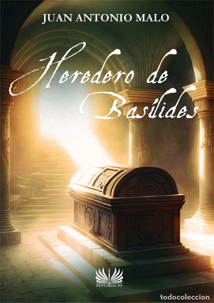 Libros: HEREDERO DE BASILIDES - MALO, JUAN ANTONIO