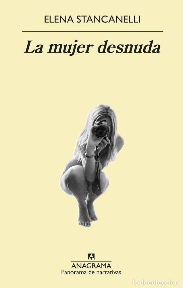 Libros: MUJER DESNUDA,LA - STANCANELLI, ELENA