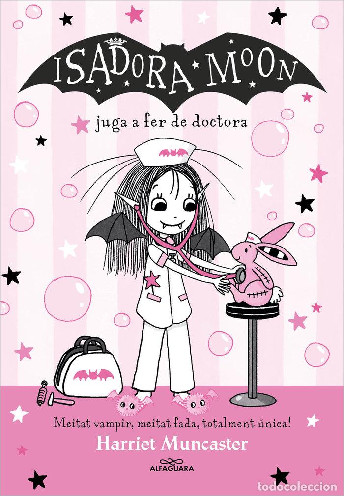 Libros: LA ISADORA MOON 13 ISADORA MOON JUGA A FER DE DOCTORA - HARRIET MUNCASTER
