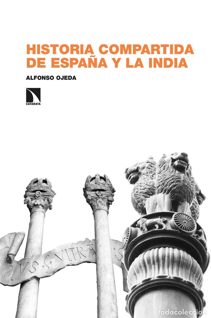 books: HISTORIA COMPARTIDA DE ESPA&Ntilde;A Y LA INDIA - OJEDA, ALFONSO