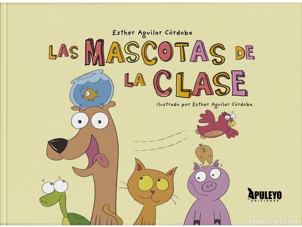 books: LAS MASCOTAS DE LA CLASE - AGUILAR CORDOBA, ESTHER