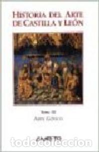 Libros: HA.ARTE CASTILLA LEON TIII ARTE GOTICO MUDEJAR - AA.VV