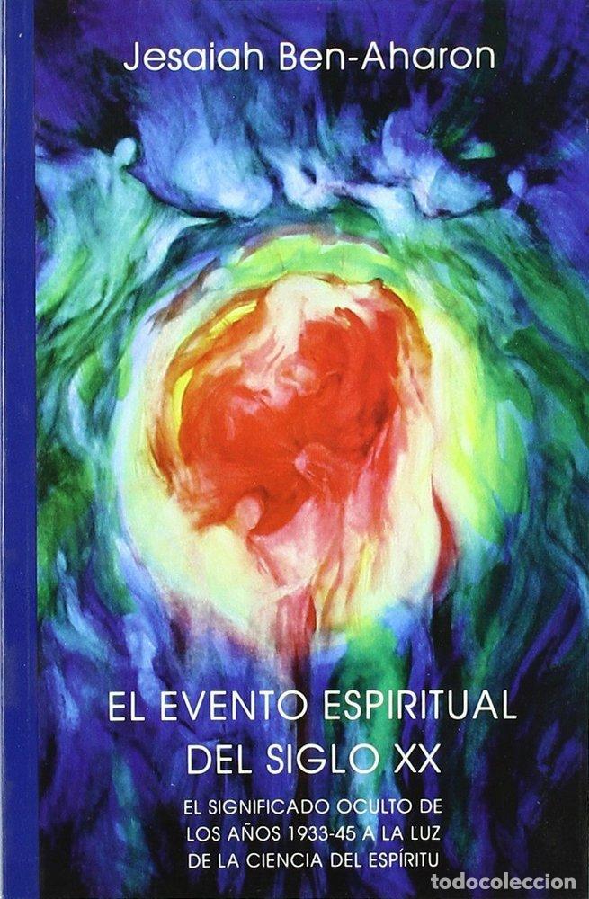 Libri: EVENTO ESPIRITUAL DEL SIGLO XX,EL - BEN-AHARON, JESAIAH