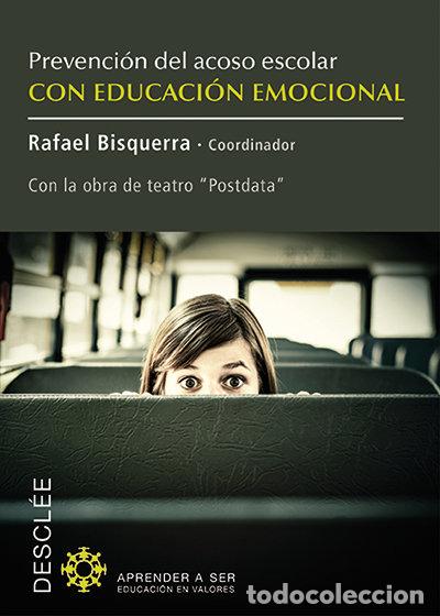 Libros: PREVENCION DEL ACOSO ESCOLAR CON EDUCACION EMOCIONAL - BISQUERRA ALZINA, RAFAEL