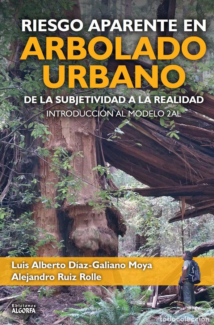 Libros: RIESGO APARENTE EN ARBOLADO URBANO - DIAZ-GALIANO MOYA, LUIS ALBERTO