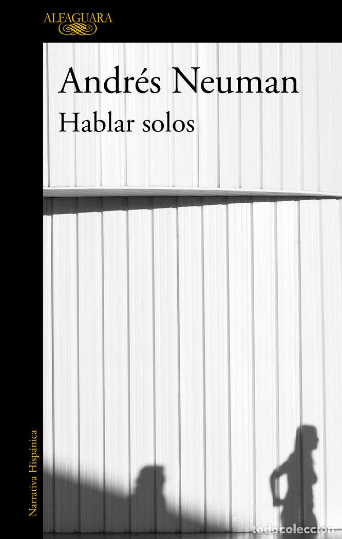 Libros: HABLAR SOLOS - NEUMAN GALAN, ANDRES