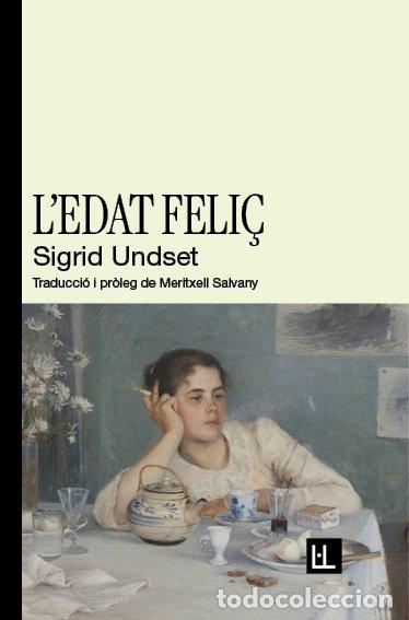 Libros: L'EDAT FELI&Ccedil; - UNDSET, SIGRID