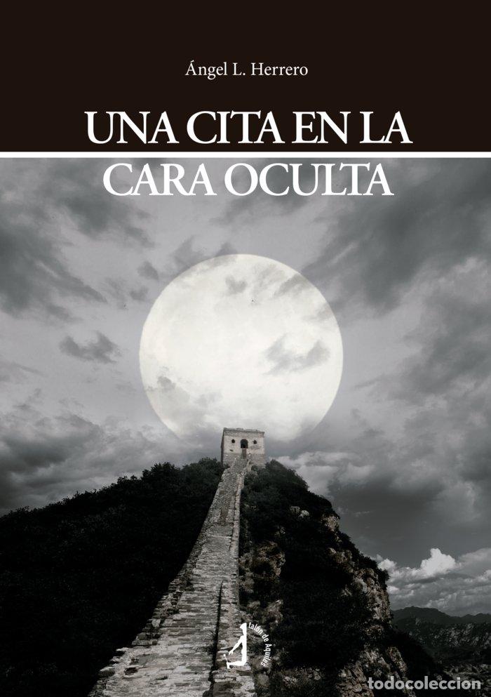 Libros: UNA CITA EN LA CARA OCULTA - L HERRERO, ANGEL