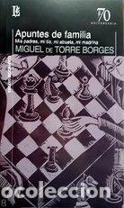 Libros: APUNTES DE FAMILIA - DE TORRE BORGES, MIGUEL