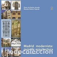 Libri: MADRID MODERNISTA: GUIA DE ARQUITECTURA - MU&Ntilde;OZ, RICARDO