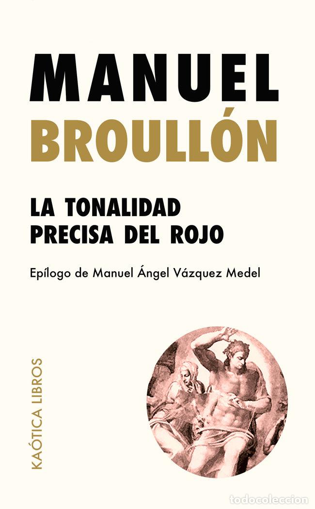 Libros: TONALIDAD PRECISA DEL ROJO,LA - BROULLON, MANUEL