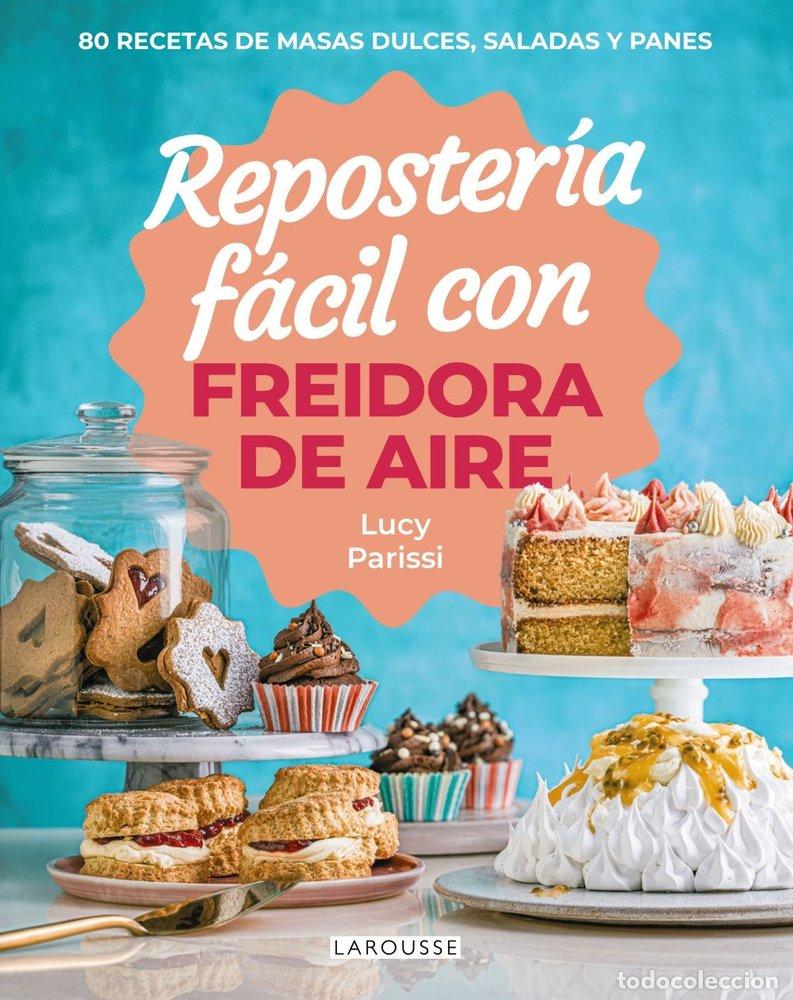 B&uuml;cher: REPOSTERIA FACIL CON FREIDORA DE AIRE - PARISSI, LUCY