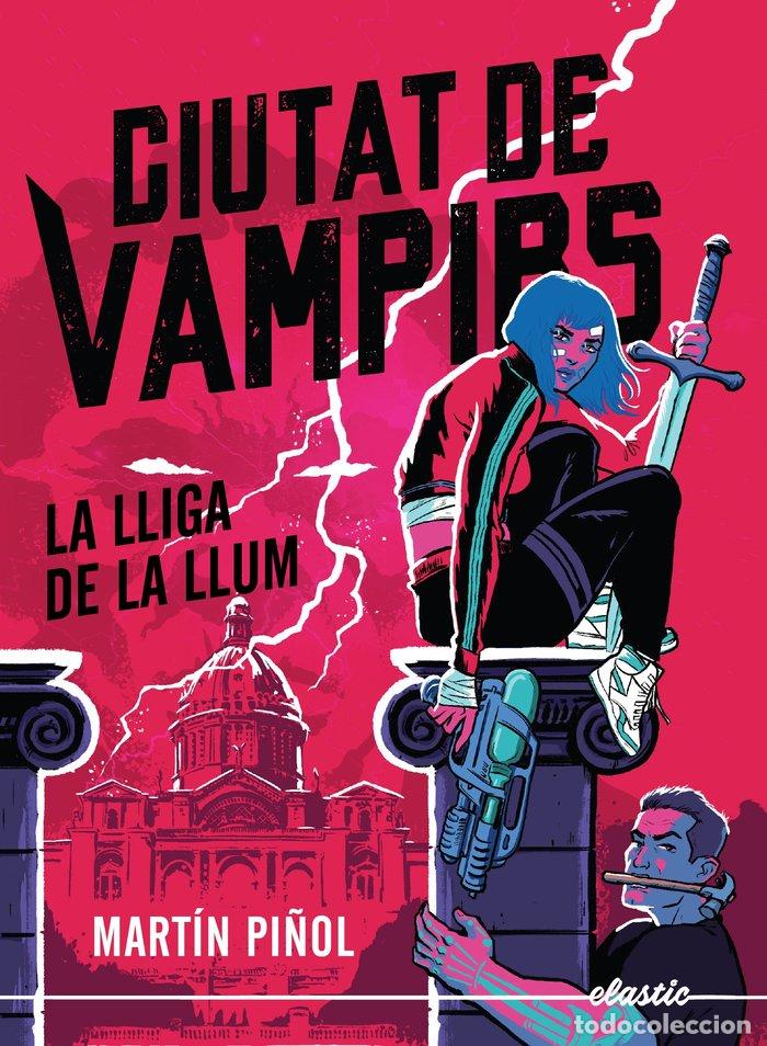 B&uuml;cher: CIUTAT DE VAMPIRS 2 LA LLIGA DE LA LLUM - MARTIN PI&Ntilde;OL