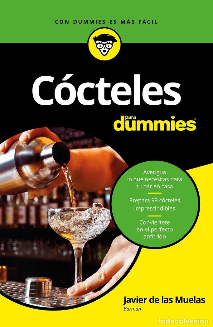 Libros: COCTELES PARA DUMMIES - MUELAS, JAVIER DE LAS
