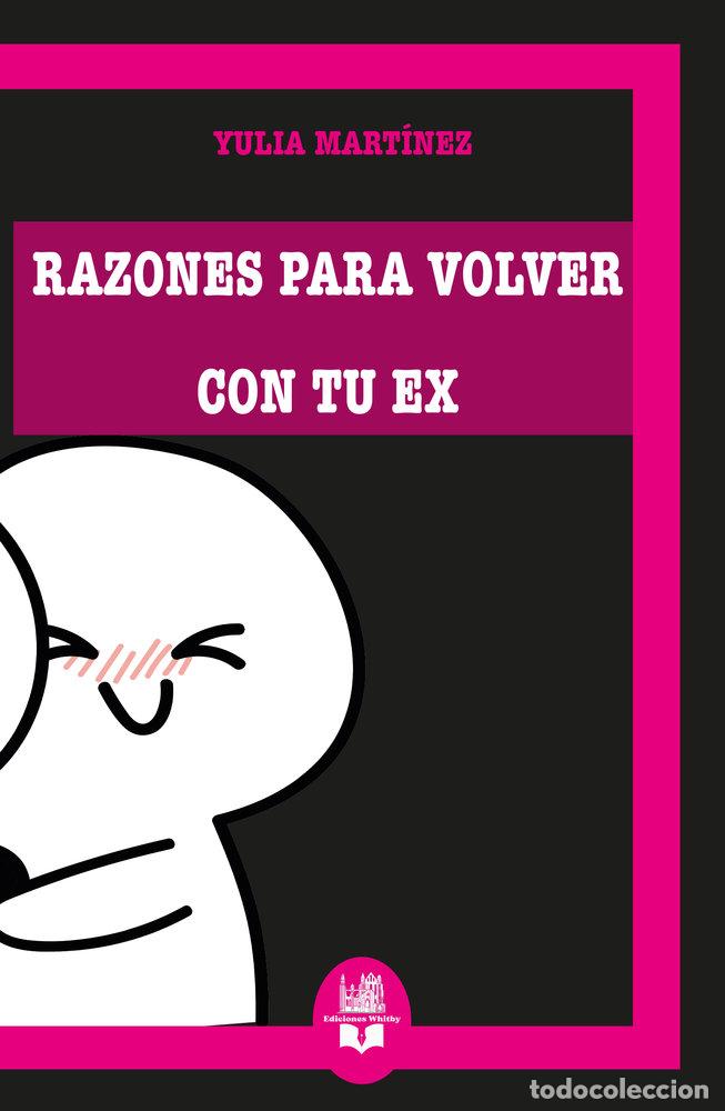 Livres: RAZONES PARA VOLVER CON TU EX - MARTINEZ, YULIA