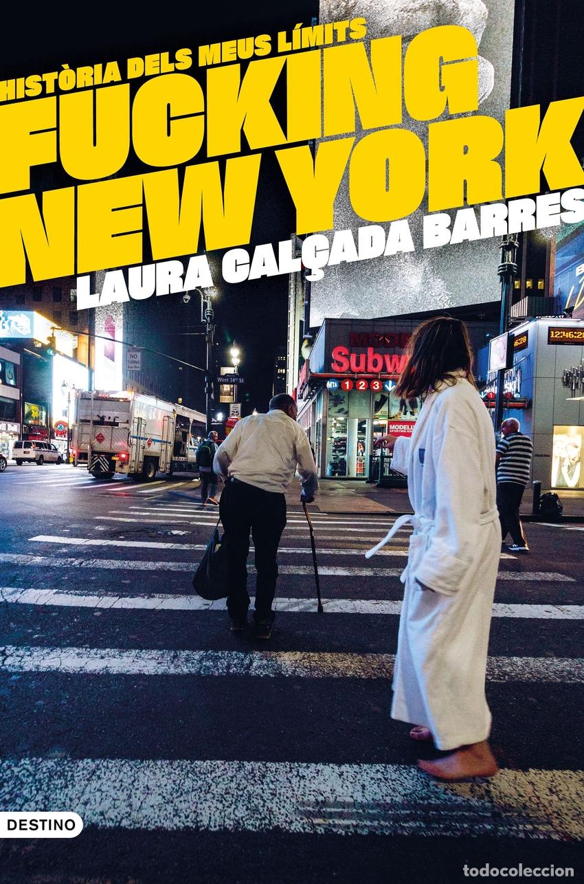 Libros: FUCKING NEW YORK - Cal&ccedil;ada i Barres, Laura