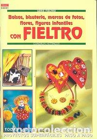 Libros: BOLSOS BISUTERIA MARCOS FOTOS FLORES CON FIELTRO - HETTINGER, GUNDRUN