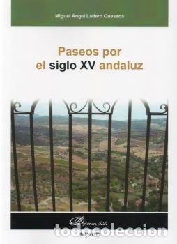 Livros: PASEOS POR EL SIGLO XV ANDALUZ - LADERO QUESADA, MIGUEL ANGEL