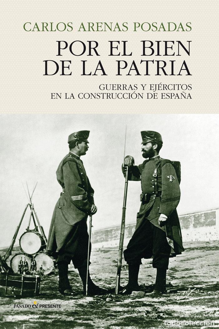 Livres: POR EL BIEN DE LA PATRIA - ARENAS, CARLOS