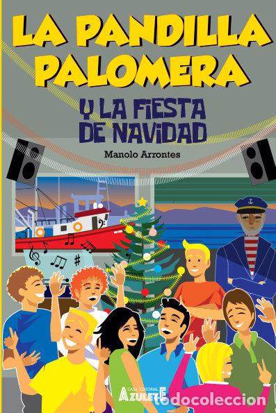 Livres: PANDILLA PALOMERA Y LA FIESTA DE NAVIDAD,LA - ARRONTES, MANUEL