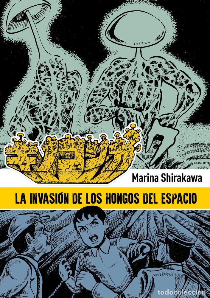 Libri: LA INVASION DE LOS HONGOS DEL ESPACIO - MARINA SHIRAKAWA