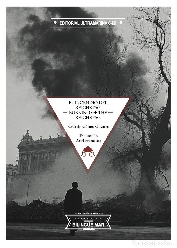 Libri: EL INCENDIO DEL REICHSTAG BURNING OF REICHSTAG - GOMEZ, CRISTIAN