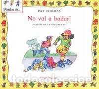 Libri: NO VAL A BADAR! - THOMAS - HARKER