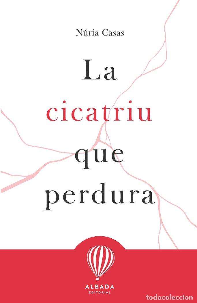 B&uuml;cher: LA CICATRIU QUE PERDURA - CASAS, NURIA