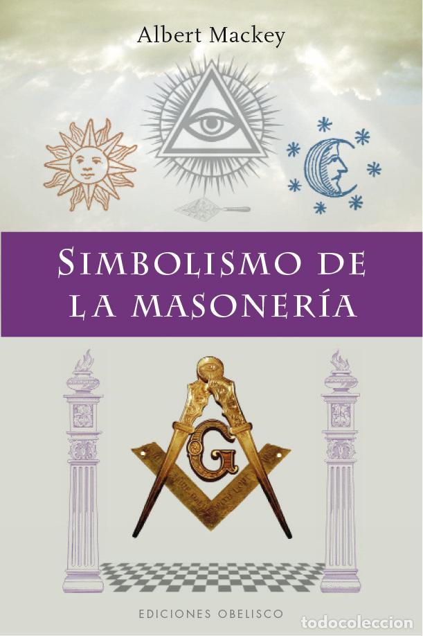 Libros: SIMBOLISMO DE LA MASONERIA - MACKEY, ALBERT