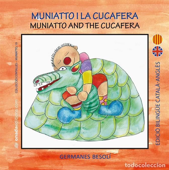 Libros: MUNIATTO I LA CUCAFERA - BESOLI MONTSERRAT, OLGA