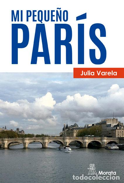 Libros: MI PEQUE&Ntilde;O PARIS RUTAS DE UNA SOCIOLOGA - VARELA, JULIA