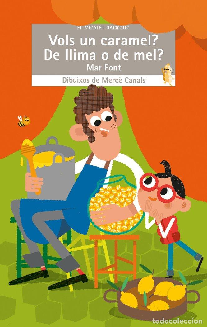 Libros: VOLS UN CARAMEL DE LLIMA O DE MEL - FONT, MAR