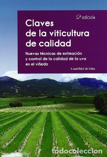 Libros: CLAVES DE LA VITUCULTURA DE CALIDAD 2&ordf;ED - MARTINEZ DE TODA, F