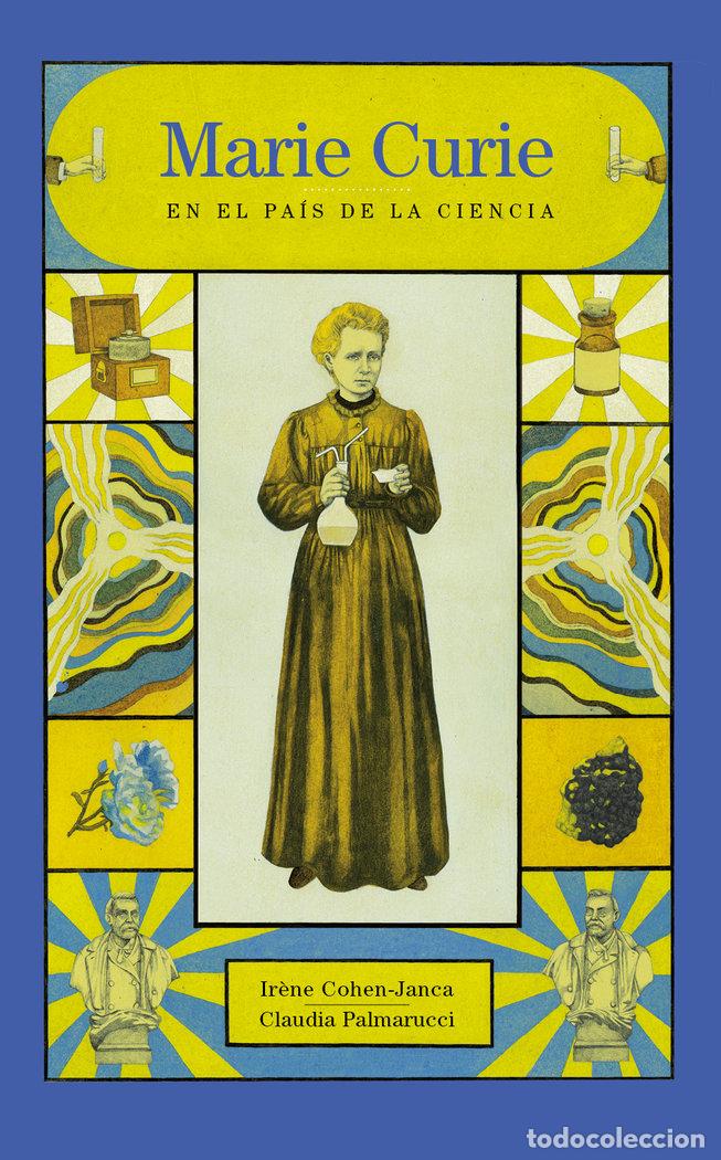 Libros: MARIE CURIE EN EL PAIS DE LA CIENCIA - COHEN JANCA, IR&Egrave;N
