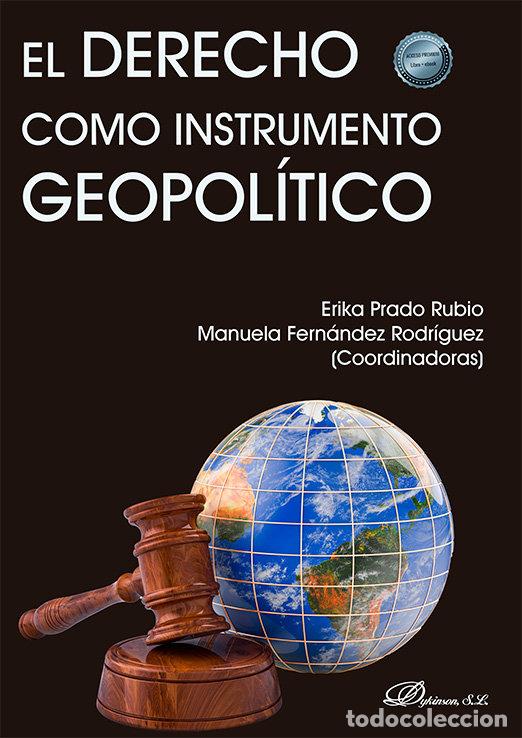 Libros: EL DERECHO COMO INSTRUMENTO GEOPOLITICO - PRADO RUBIO, ERIKA