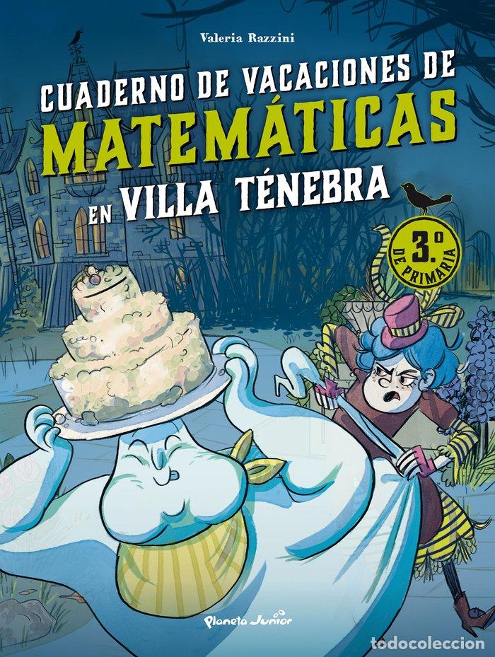 Libros: VILLA TENEBRA CUADERNO DE VACACIONES DE MATEMATICAS 3.&ordm; DE P - VALERIA RAZZINI
