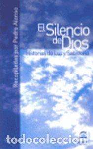 Libros: EL SILENCIO DE DIOS HISTORIAS DE LUZ Y SABIDURIA - ALONSO DEL RIO, PEDRO