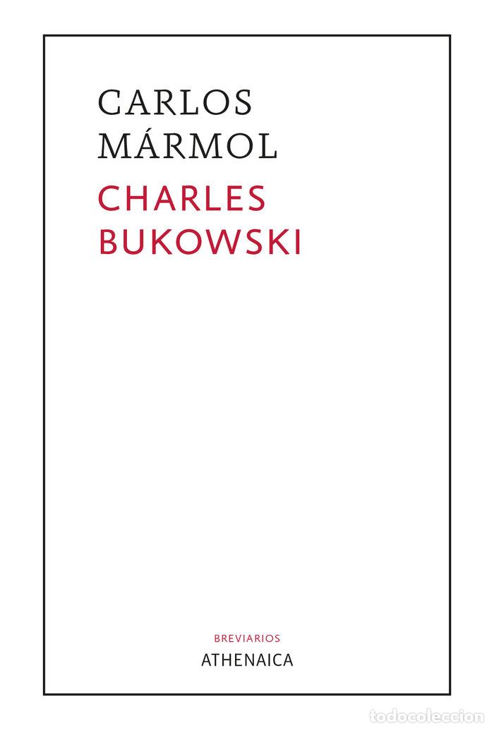 Libros: CHARLES BUKOWSKI - MARMOL MENDOZA, CARLOS