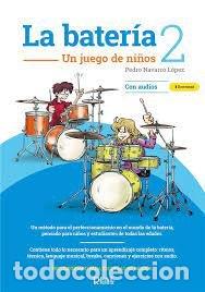 Libros: LA BATERIA 2 UN JUEGO DE NI&Ntilde;OS - NAVARRO LOPEZ, PEDRO