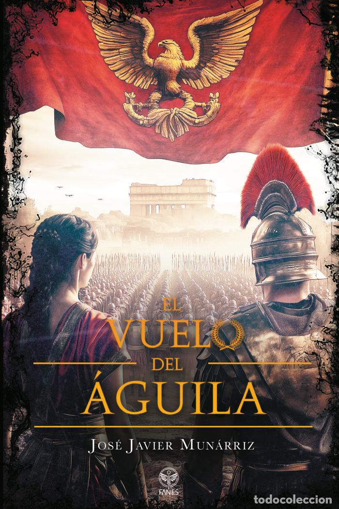 Livres: EL VUELO DEL AGUILA - MUNARRIZ, JOSE JAVIER