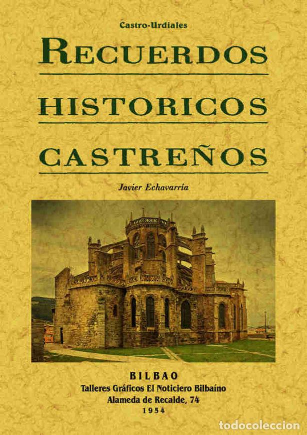 Libros: RECUERDOS HISTORICOS CASTRE&Ntilde;OS - ECHAVARRIA, JAVIER