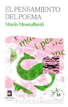 books: EL PENSAMIENTO DEL POEMA - MARIO MONTALBETTI