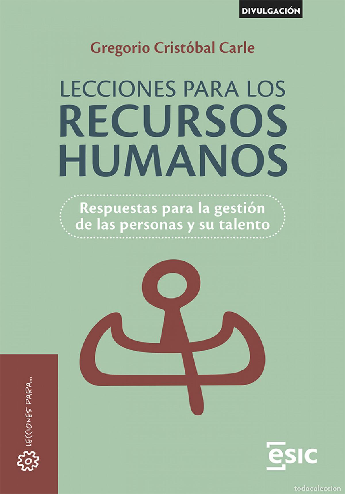 B&uuml;cher: LECCIONES PARA LOS RECURSOS HUMANOS - Crist&oacute;bal Carle, Gregorio