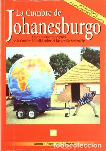 Livros: CUMBRE DE JOHANESBURGO ANTES DURANTE Y DESPUES - P&Eacute;REZ DE LAS HERAS, M&Oacute;NICA