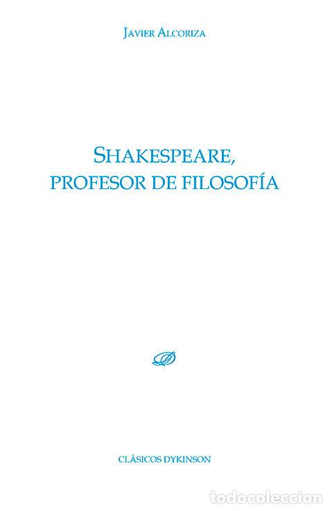 books: SHAKESPEARE PROFESOR DE FILOSOFIA - ALCORIZA, JAVIER