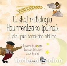 books: EUSKAL MITOLOGIA. HAURRENTZAKO IPUINAK - ATXUKARRO ESTOMBA, BAKARNE
