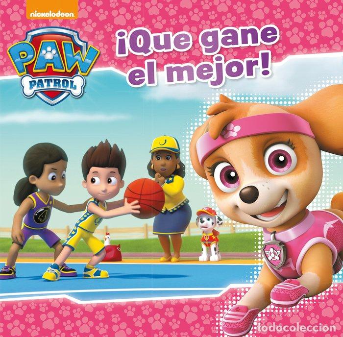 Libri: QUE GANE EL MEJOR LA PATRULLA CANINA PAW PATROL - AA.VV